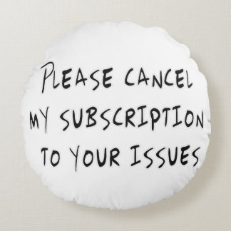 Sarcastic Funny Sayings and Quotes Salty Sarcasm Round Pillow