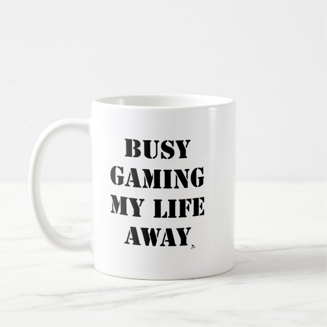 Sarcastic Gaming My Life Away Gamer Motto Coffee Mug (Left)
