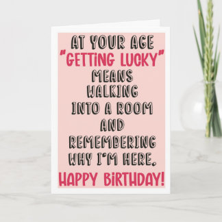 Sarcastic "Getting Older" Birthday Card
