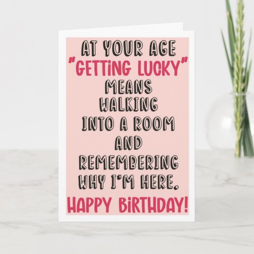 Sarcastic Getting Older Birthday Card