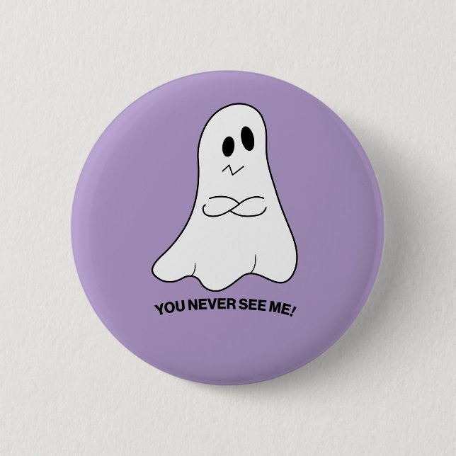 Sarcastic Ghost Button – You Never See Me (Front)
