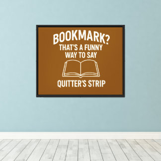 Sarcastic Gift for Readers & Book Lovers Canvas Print
