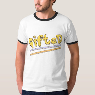 Sarcastic Gifted Shirt