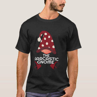 Sarcastic Gnome Family Matching Group Christmas Ou T-Shirt