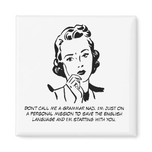 Sarcastic Grammar Nazi Magnet