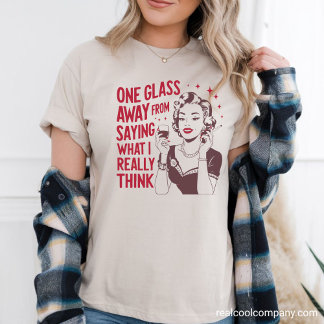 Sarcastic Graphic T-Shirt – One Glass Away Tri-Blend Shirt