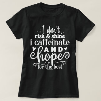 Sarcastic Graphic Tee - Funny Hope for Best Shirt