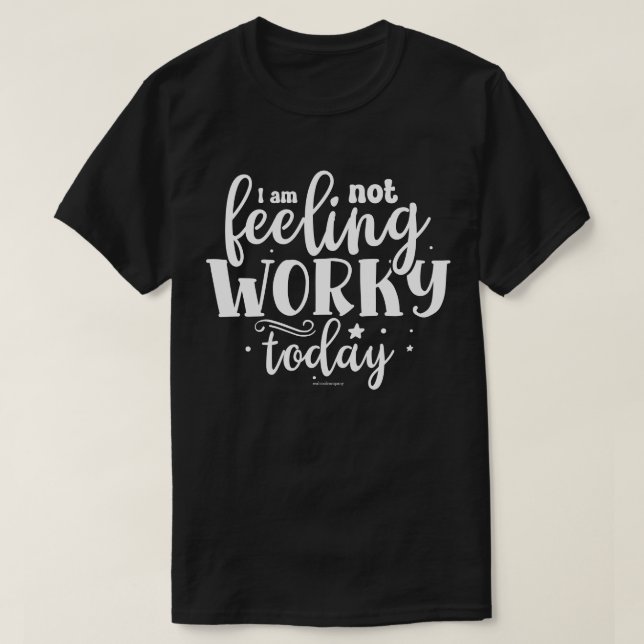 Sarcastic Graphic Tee - Not Feeling It Today (Design Front)