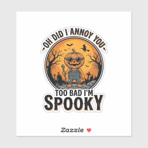 Sarcastic Halloween Shirt Funny Haunted Graveyard Sticker