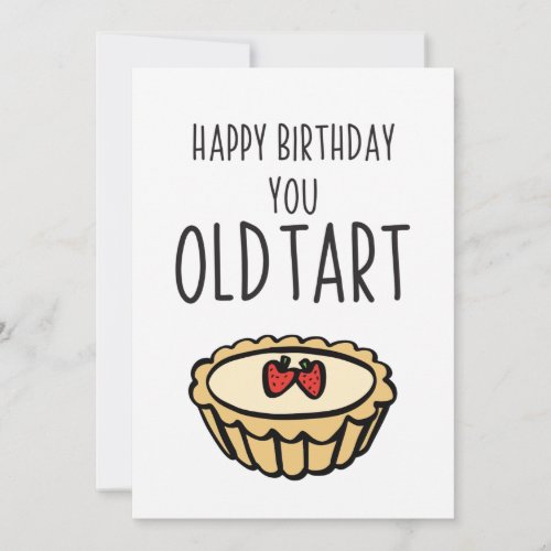 Sarcastic Happy Birthday Old Tart Card