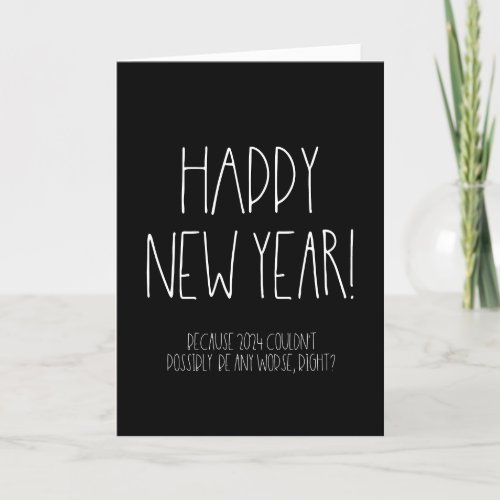 Sarcastic Happy new year 2024 funny Holiday Card