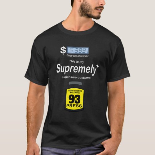 Sarcastic High Gas Prices   Gasoline Gas Pump Cost T_Shirt