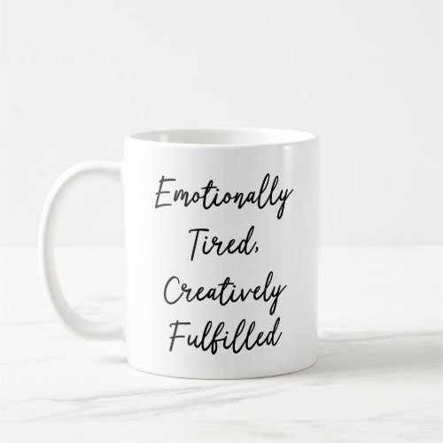Sarcastic Humor Gift Funny Creative Artist Woman Coffee Mug