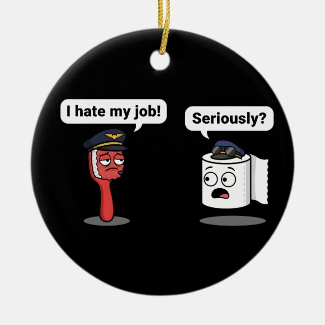 Sarcastic Humor Graphic Pilot Funny Sassy Meme Ceramic Ornament (Front)