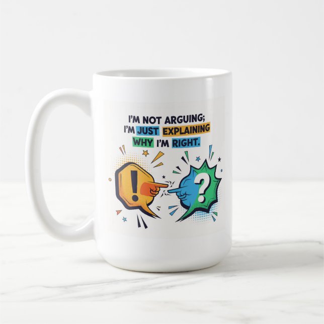 Sarcastic Humorous Quote Mug- Coffee Mug (Left)
