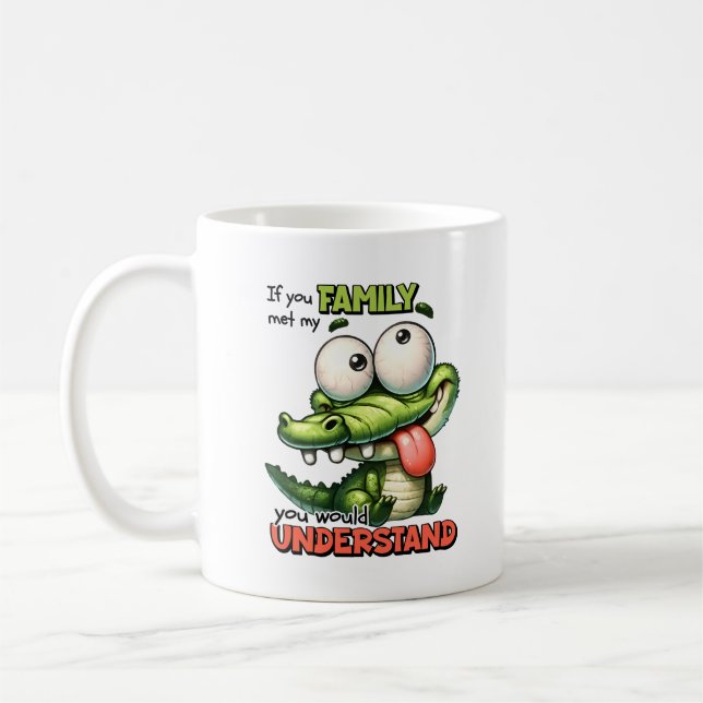Sarcastic If you Met my Family Typography Coffee Mug (Left)