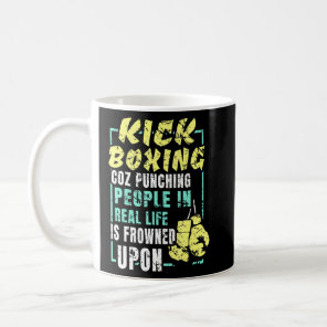 Sarcastic Kickboxing Sports Any Kickboxer  Coffee Mug