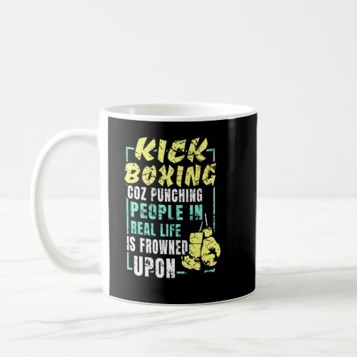 Sarcastic Kickboxing Sports Any Kickboxer  Coffee Mug