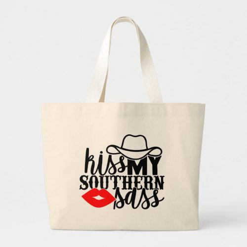 Sarcastic Kiss My Sass Western Cowgirl Southern Large Tote Bag