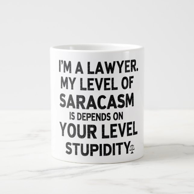 Sarcastic Lawyer Quote Giant Coffee Mug (Front)