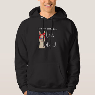 Sarcastic Let's do it Llama Design Hoodie