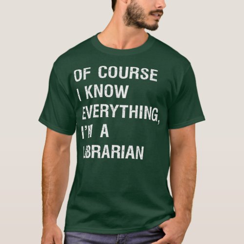 Sarcastic Librarian Library Worker Funny Saying T_Shirt