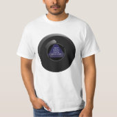 Sarcastic Magic 8 Ball T-Shirt | Zazzle