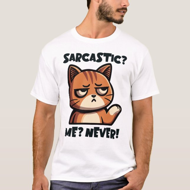 Sarcastic? Me? Never! – Funny Cat Design T-Shirt (Front)