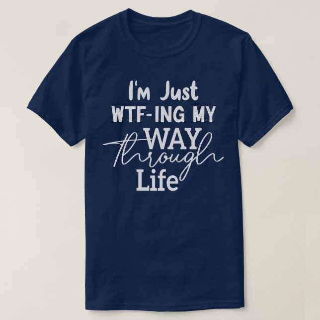 Sarcastic Mom Wife Funny Cute Ladies Way through L T-Shirt (Design Front)