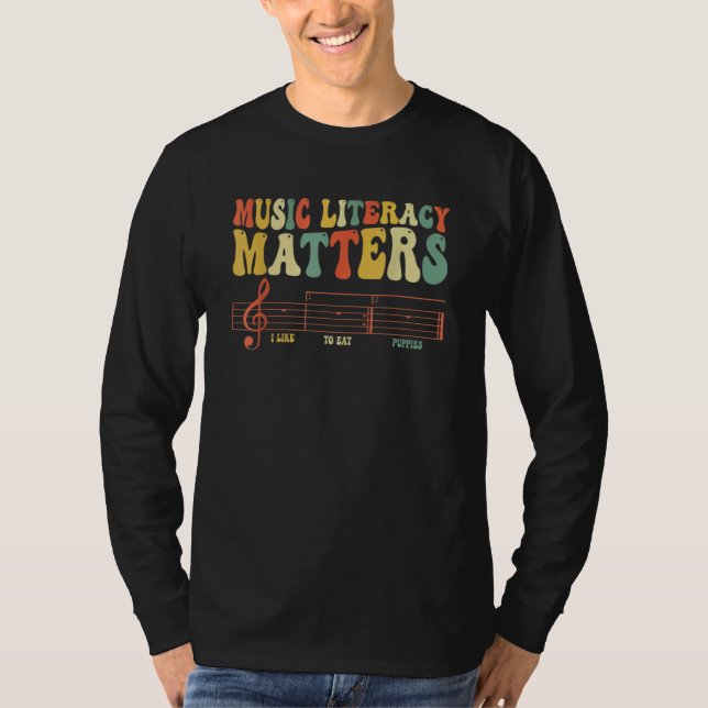 Sarcastic Music Literacy Matters I Like To Eat Pup T-Shirt (Front)