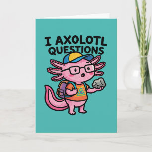 Sarcastic Nerd Axolotl I Axolotl Questions Meme Card