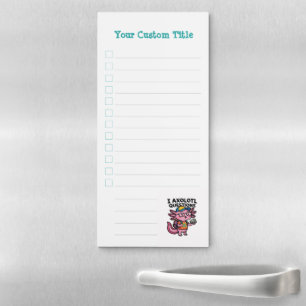 Sarcastic Nerd Axolotl I Axolotl Questions Meme Magnetic Notepad