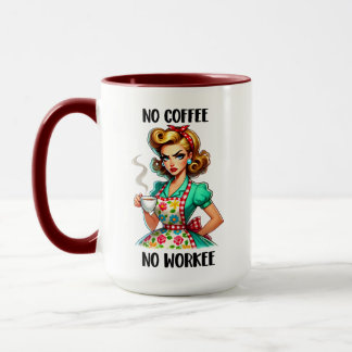 Sarcastic No Coffee No Workee Mug
