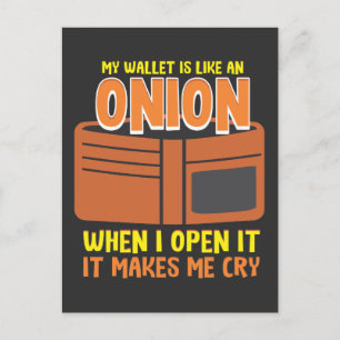 Sarcastic No Money Cash Humor Wallet Onion Cry Postcard