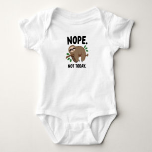 Sarcastic "Nope. Not Today." Sloth Baby Bodysuit