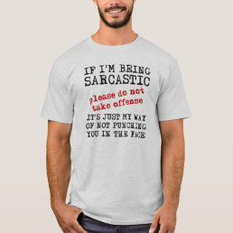 Sarcastic Offense Funny T-Shirt Sayings Quotes