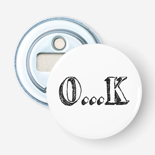 Sarcastic OK Bottle Opener (Front)