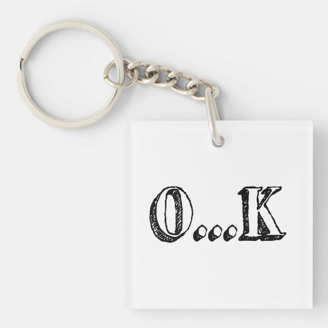 Sarcastic OK Keychain (Front)