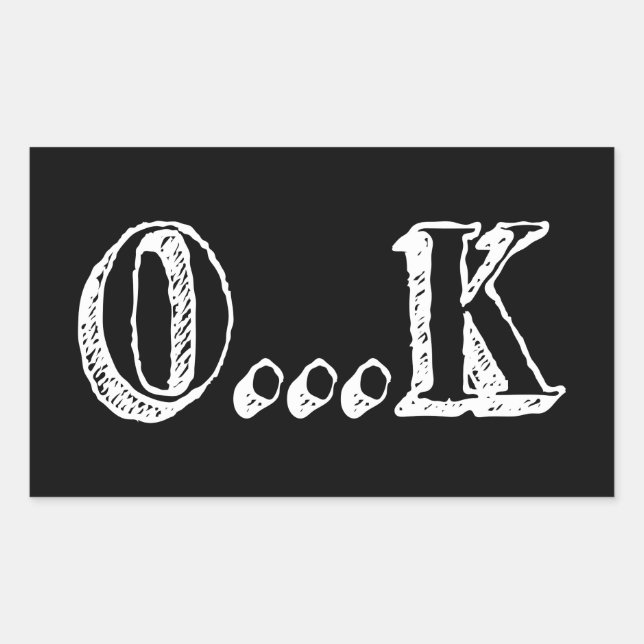Sarcastic OK Rectangular Sticker (Front)
