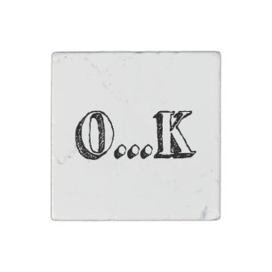 Sarcastic OK Stone Magnet