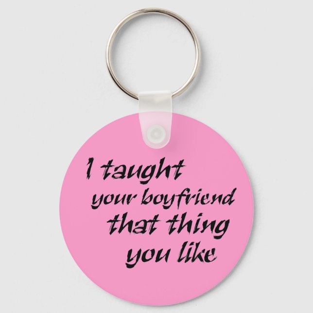 Sarcastic one liner dating humor comedy quote gift keychain (Front)