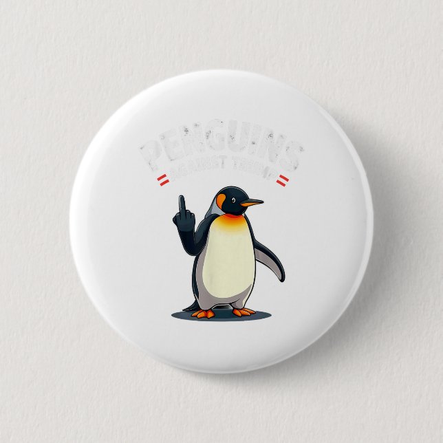 Sarcastic Penguins Against Trump  Button (Front)