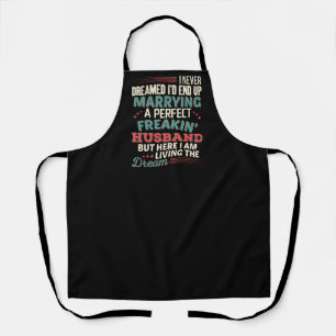 Sarcastic Perfect Freakin Husband Wife Humor Apron