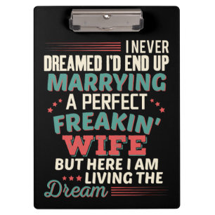 Sarcastic Perfect Freakin Wife Husband Humor Clipboard