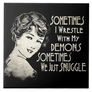 Sarcastic Phrase Womens Meme Sometimes I Wrestle Ceramic Tile