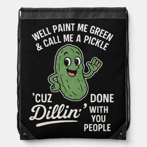 Sarcastic Pickle Quote Funny Introvert Humor Desig Drawstring Bag
