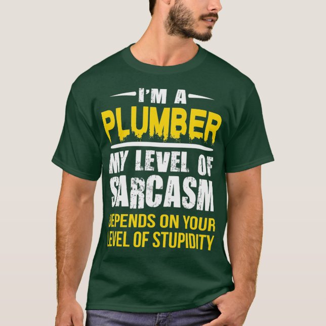 Sarcastic Plumber T-Shirt (Front)