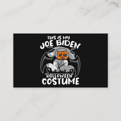 Sarcastic Political Tee Funny Joe Biden Halloween  Business Card