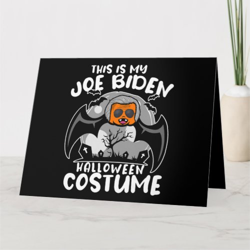 Sarcastic Political Tee Funny Joe Biden Halloween  Card