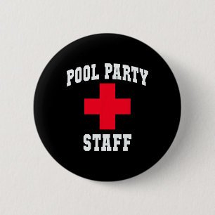 Sarcastic Pool Party Staff Beach Vacay Swim Cruise Button